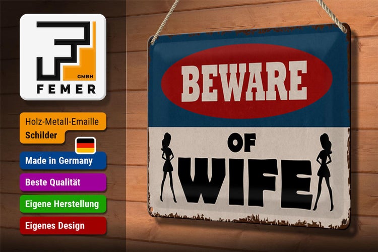 Blechschild Spruch 30x20cm beware of Wife Schild