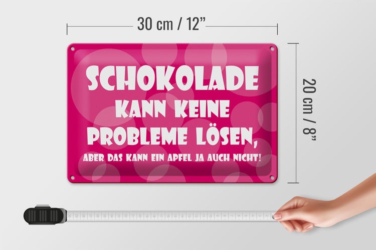 Blechschild Spruch 30x20cm Schokolade kann keine Probleme