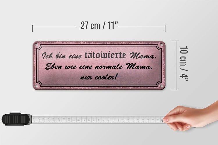 Blechschild Spruch 27x10cm bin tätowierte coole Mama Metal Dekoration