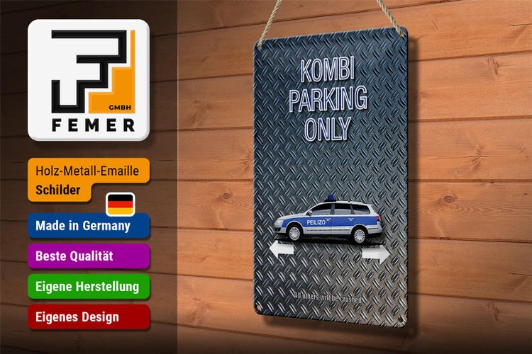 Blechschild Spruch 20x30cm Kombi parking only