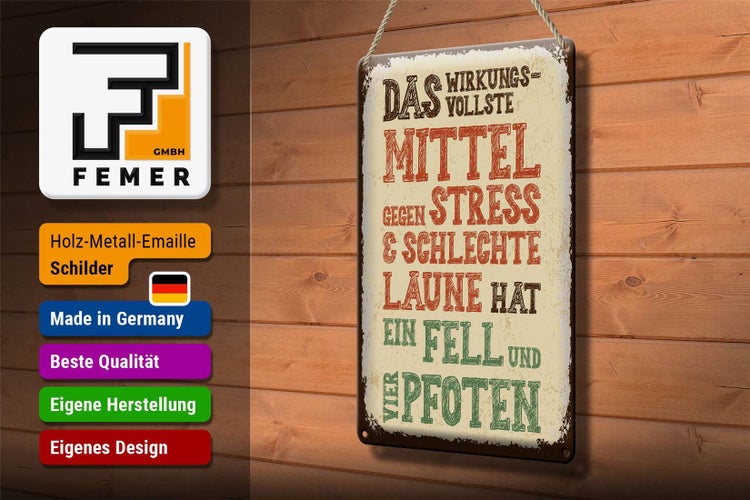 Blechschild Spruch Tiere Mittel gegen Stress 4 Pfoten 20x30cm