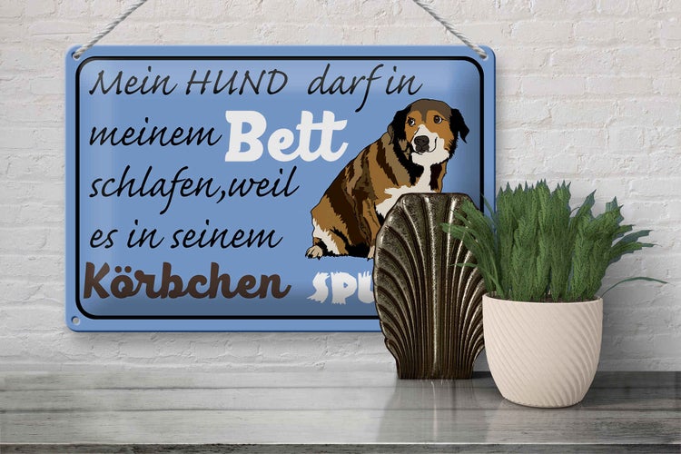 Blechschild Spruch 30x20cm mein Hund darf im Bett schlafen
