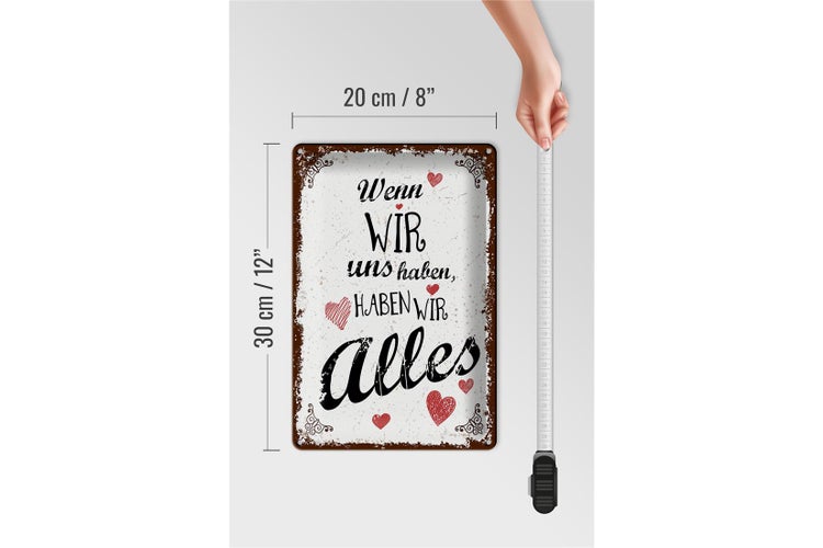 Blechschild Spruch Wenn wir uns haben, haben alles 20x30cm