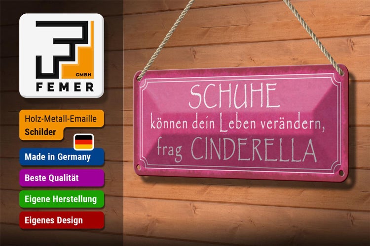 Blechschild Spruch 27x10cm Schuhe verändern frag Cinderella Dekoration