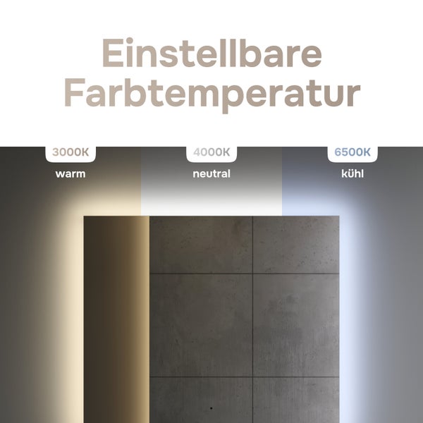 Einstellbare Farbtemperatur am Badezimmerspiegel von 3000 Kelvin warm über 4000 Kelvin neutral bis 6500 Kelvin kühl.