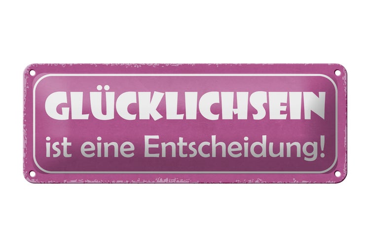 Blechschild Spruch 27x10cm Glücklichsein ist Entscheidung Dekoration