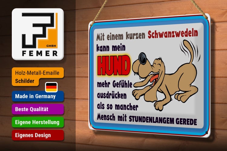 Blechschild Spruch 30x20cm mit kurzem Schwanzwedeln Hund
