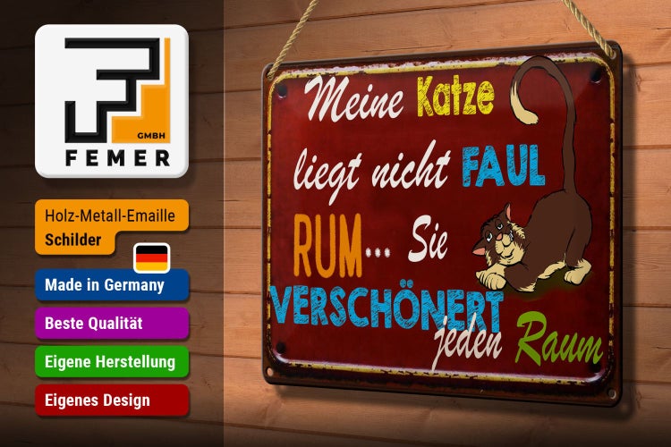Blechschild Spruch 30x20cm meine Katze liegt nicht faul rum
