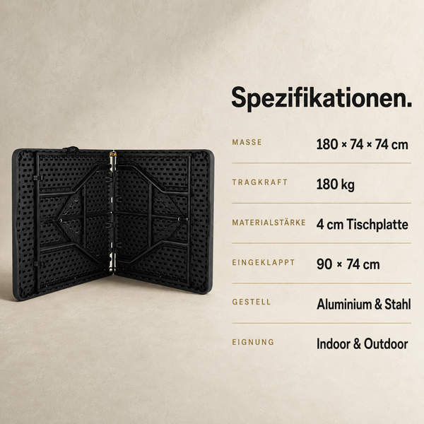 Schwarzer Klapptisch: 180 mal 74 mal 74 Zentimeter, Tragkraft 180 Kilogramm, Platte 4 Zentimeter, Aluminium und Stahl, für innen und außen.