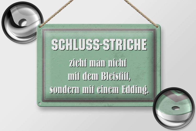 Blechschild Spruch 30x20cm Schluss Striche zieht man nicht