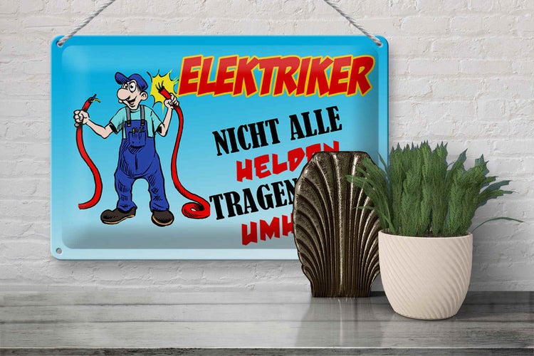 Blechschild Spruch 30x20cm Elektriker nicht alle Helden
