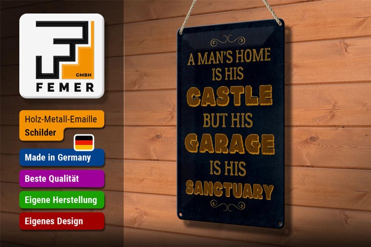 Blechschild Spruch 20x30cm Man´s home Castle but Garage is