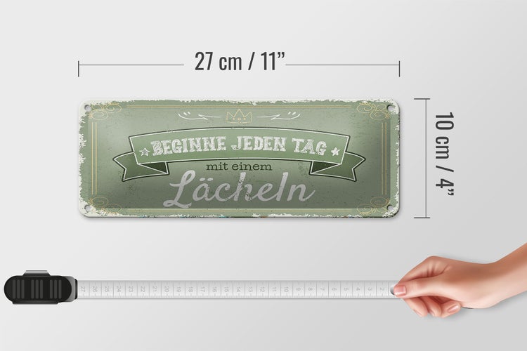Blechschild Spruch Beginne jeden Tag mit dem Lächeln 27x10cm
