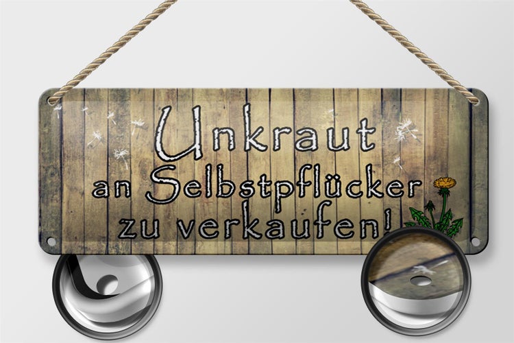 Blechschild Spruch 27x10cm  Unkraut an Selbstpflücker Dekoration