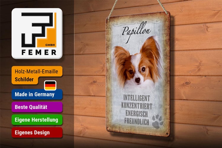 Blechschild Spruch 20x30cm Papillon Hund Schild