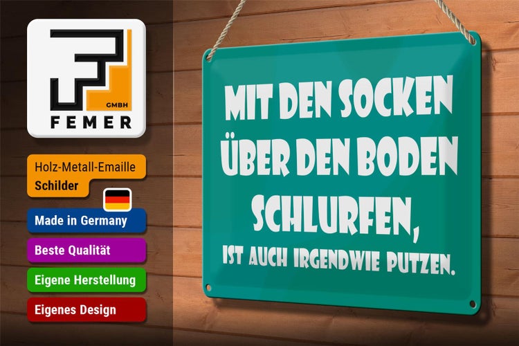 Blechschild Spruch 30x20cm Mit den Socken über den Boden