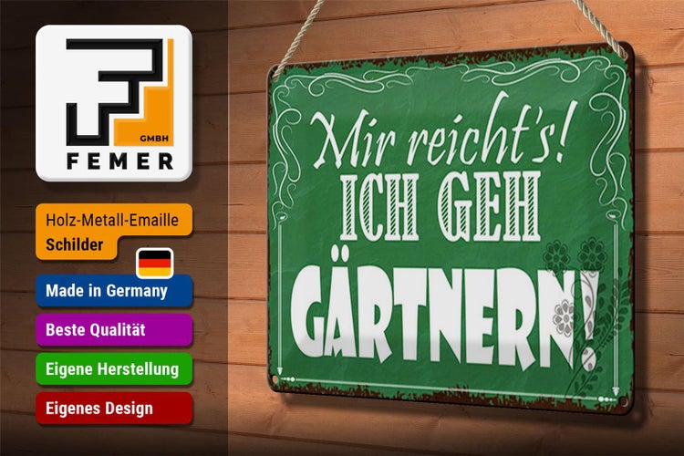 Blechschild Spruch 30x20cm mir reicht`s ich geh gärtnern