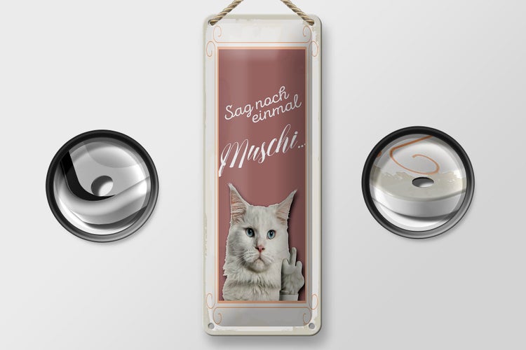 Blechschild Spruch 10x27cm Katze sag noch einmal Muschi Dekoration