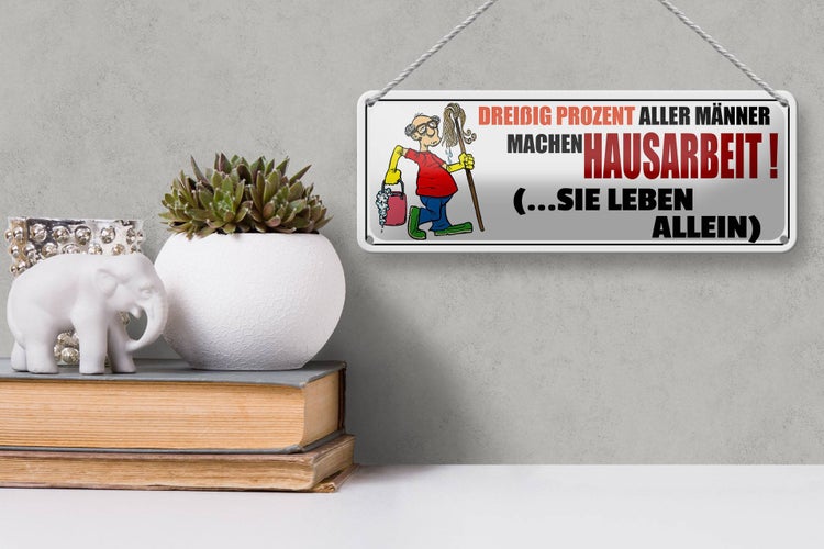 Blechschild Spruch 27x10cm 30% aller Männer machen Hausarbeit
