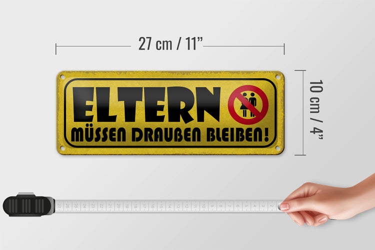 Blechschild Spruch 27x10cm Eltern müssen draußen bleiben Dekoration