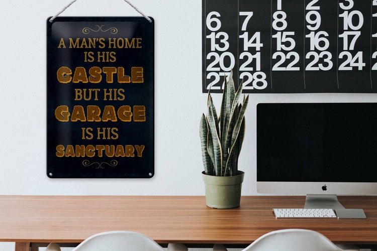 Blechschild Spruch 20x30cm Man´s home Castle but Garage is