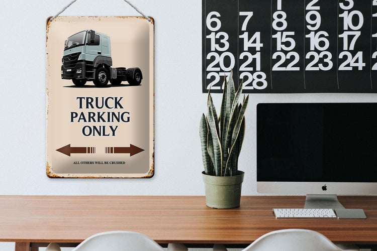 Blechschild Spruch 20x30cm Truck Parking only all others