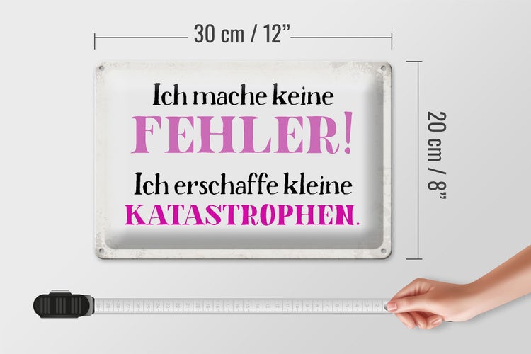 Blechschild Spruch 30x20cm ich mache keine Fehler Schild