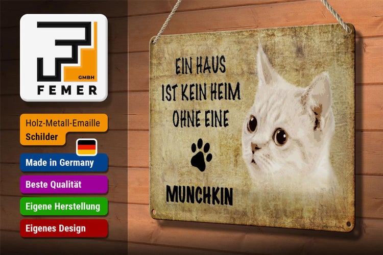 Blechschild Spruch 30x20cm Munchkin Katze ohne kein Heim
