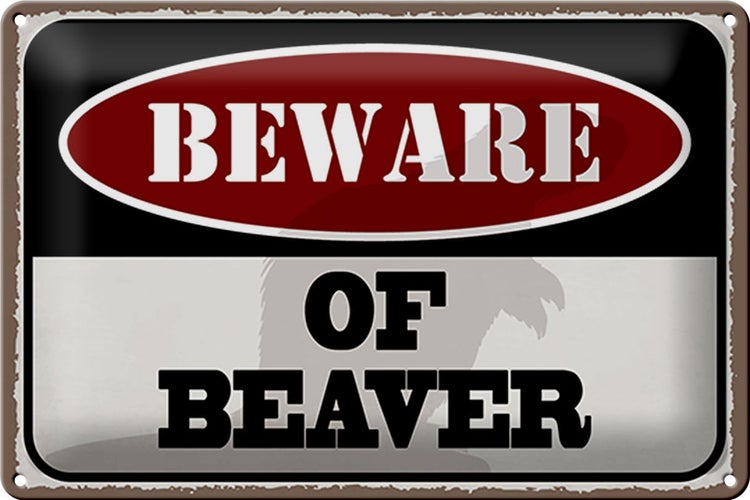 Blechschild Spruch 30x20cm beware of beaver