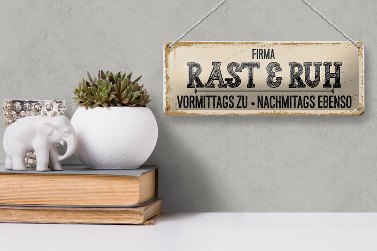 Blechschild Spruch 27x10cm Firma Rast & Ruh Vormittags zu Dekoration