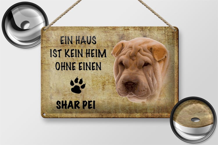 Blechschild Spruch 30x20cm Shar Pei Hund ohne kein Heim