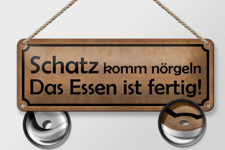 Blechschild Spruch 27x10cm Schatz komm nörgeln Essen fertig Dekoration