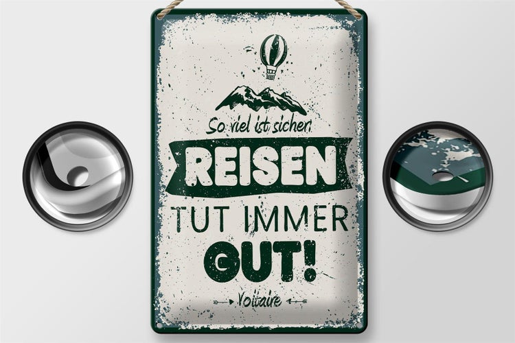 Blechschild Spruch Voltaire Reisen tut immer gut 20x30cm