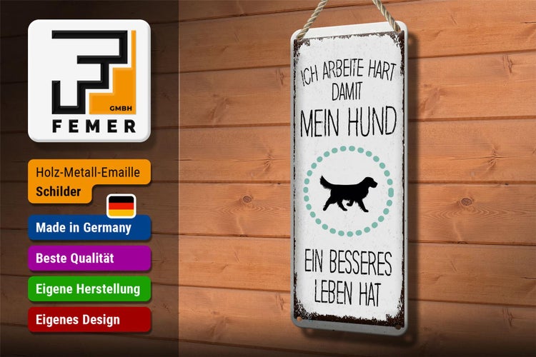 Blechschild Spruch Hund Ich arbeite hart damit mein 10x27cm
