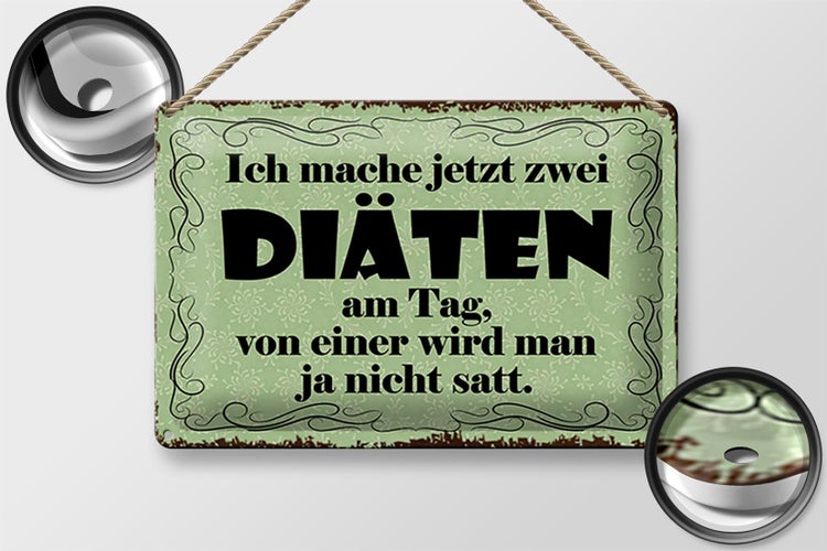 Blechschild Spruch 30x20cm ich mache jetzt zwei Diäten