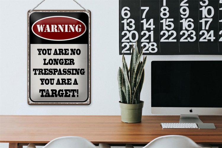 Blechschild Spruch 20x30cm Warning you no longer you target