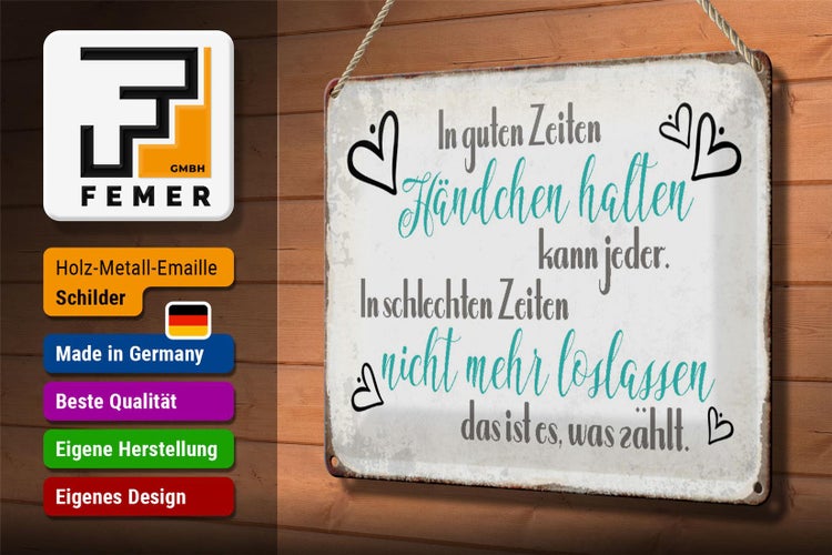 Blechschild Spruch 30x20cm in guten Zeiten Händchen halten
