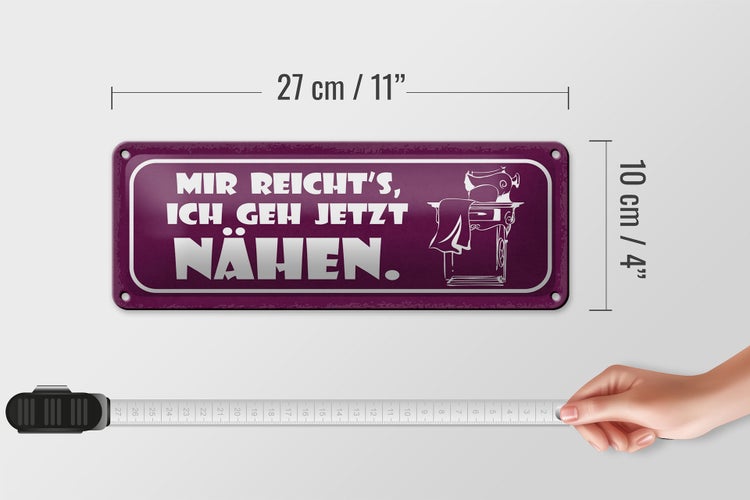Blechschild Spruch 27x10cm mir reicht`s ich geh jetzt nähen Dekoration