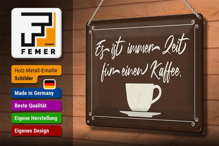 Blechschild Spruch 30x20cm ist immer Zeit für einen Kaffee