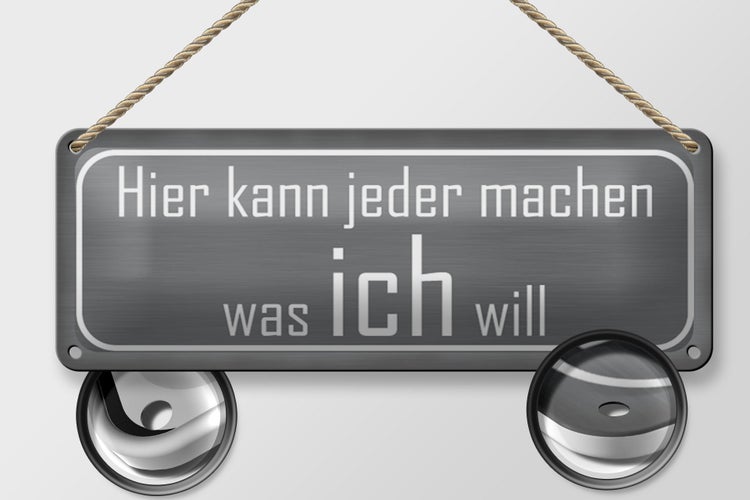 Blechschild Spruch 27x10cm hier jeder macht was ich will Dekoration