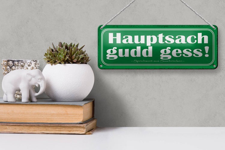 Blechschild Spruch 27x10cm Saarland hauptsach gudd gess Dekoration