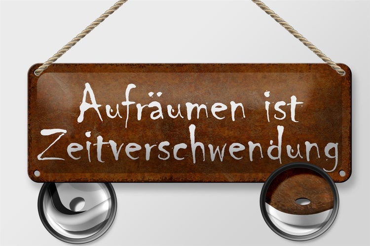 Blechschild Spruch 27x10cm Aufräumen Zeitverschwendung Dekoration