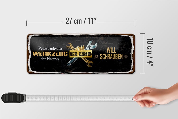 Blechschild Spruch 27x10cm reicht mir das Werkzeug ihr Narren