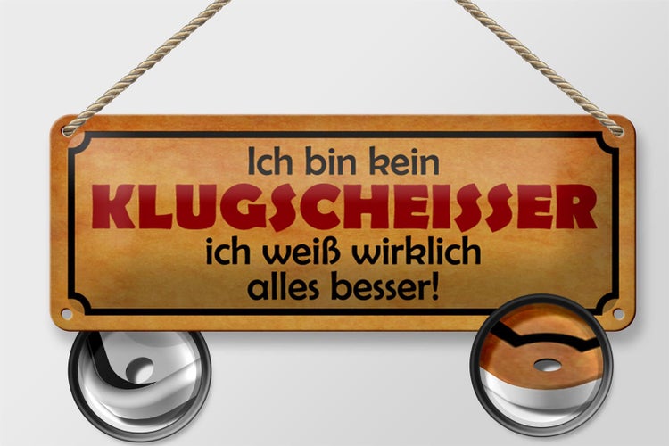 Blechschild Spruch 27x10cm kein Klugscheisser weiß besser Dekoration