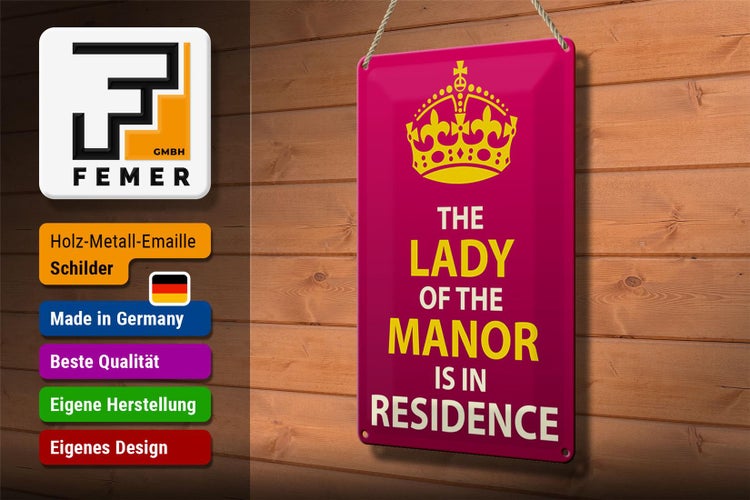 Blechschild Spruch 20x30cm Lady of the Manor in residence