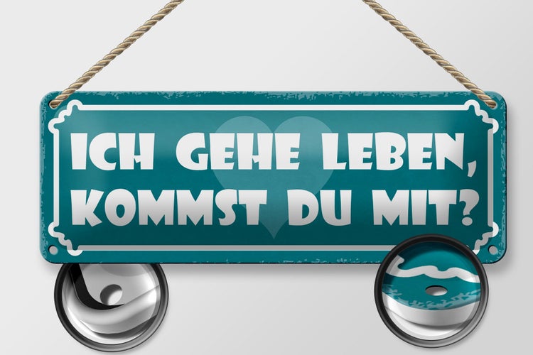 Blechschild Spruch 27x10cm ich gehe leben kommst du mit Dekoration