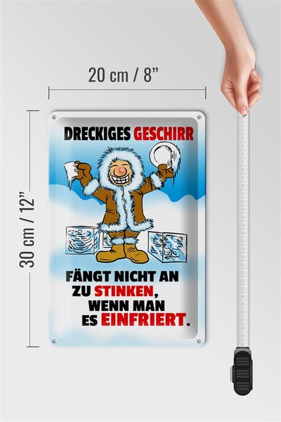 Blechschild Spruch 20x30cm Dreckiges Geschirr einfrieren