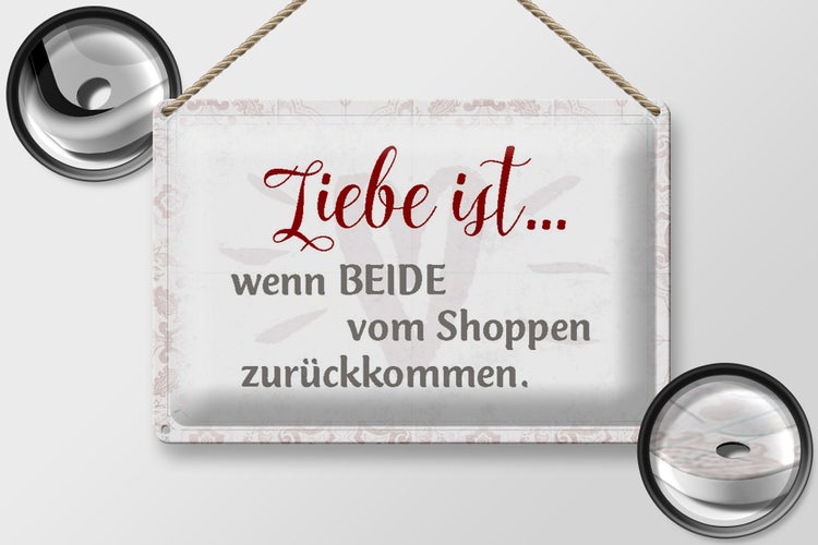 Blechschild Spruch 30x20cm Liebe ist wenn beide vom Shoppen