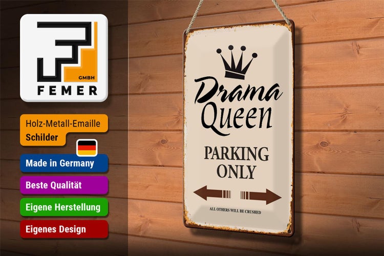 Blechschild Spruch 20x30cm Drama Queen parking only