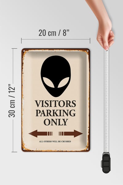 Blechschild Spruch 20x30cm Visitors Parking only Alien
